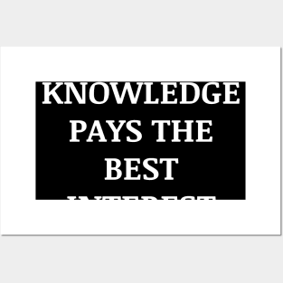 An invest in knowledge pays the best interest Posters and Art